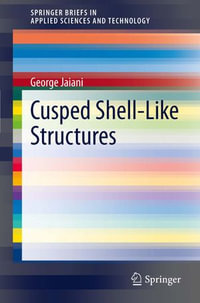 Cusped Shell-Like Structures : Cusped Shell-Like Structures - George Jaiani