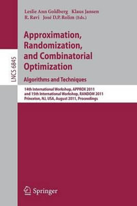 Approximation, Randomization, and Combinatorial Optimization. Algorithms and Techniques : 14th International Workshop, APPROX 2011, and 15th International Workshop, RANDOM 2011, Princeton, NJ, USA, August 17-19, 2011, Proceedings - Leslie Ann Goldberg