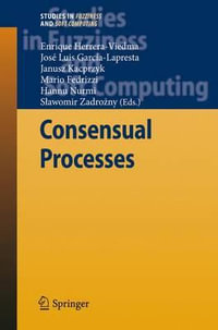 Consensual Processes : Studies in Fuzziness and Soft Computing - Enrique Herrera-Viedma