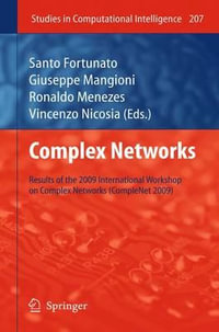 Complex Networks : Results of the 1st International Workshop on Complex Networks (CompleNet 2009) - Ronaldo Menezes