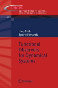 Functional Observers for Dynamical Systems : Lecture Notes in Control and Information Sciences - Hieu Trinh