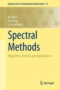 Spectral Methods : Algorithms, Analysis and Applications - Jie Shen