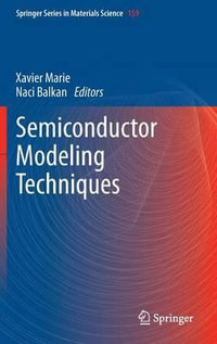 Semiconductor Modeling Techniques : Springer Series in Materials Science - Xavier Marie
