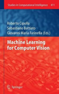 Machine Learning for Computer Vision : Studies in Computational Intelligence - Roberto Cipolla