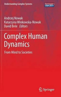 Complex Human Dynamics : From Mind to Societies - Andrzej Nowak