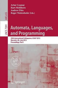Automata, Languages, and Programming : 39th International Colloquium, ICALP 2012, Warwick, UK, July 9-13, 2012, Proceedings, Part I - Artur Czumaj