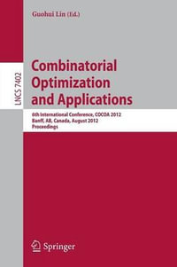 Combinatorial Optimization and Applications : 6th International Conference, COCOA 2012, Banff, AB, Canada, August 5-9, 2012, Proceedings - Guohui Lin