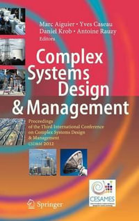 Complex Systems Design & Management : Proceedings of the Third International Conference on Complex Systems Design & Management CSD &M 2012 - Marc Aiguier
