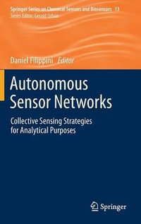 Autonomous Sensor Networks : Collective Sensing Strategies for Analytical Purposes - Daniel Filippini