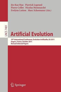 Artificial Evolution : 10th International Conference, Evolution Artificielle, EA 2011, Angers, France, October 24-26, 2011, Revised Selected Papers - Jin-Kao Hao