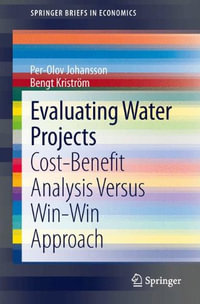 Evaluating Water Projects : Cost-Benefit Analysis Versus Win-Win Approach - Per-Olov Johansson
