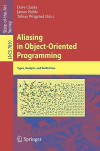 Aliasing in Object-Oriented Programming : Types, Analysis and Verification - David Clarke