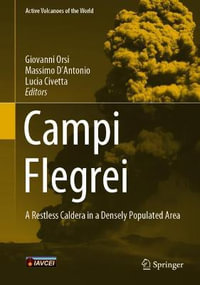 Campi Flegrei : A Restless Caldera in a Densely Populated Area - Giovanni Orsi