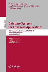 Database Systems for Advanced Applications : 18th International Conference, DASFAA 2013, Wuhan, China, April 22-25, 2013. Proceedings, Part II - Ling Feng