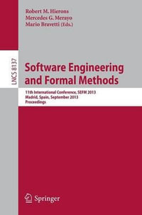 Software Engineering and Formal Methods : 11th International Conference, SEFM 2013, Madrid, Spain, September 25-27, 2013, Proceedings - Mario Bravetti