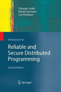 Introduction to Reliable and Secure Distributed Programming - Christian Cachin