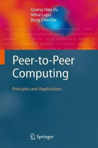 Peer-to-Peer Computing : Principles and Applications - Quang Hieu Vu