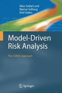 Model-Driven Risk Analysis : The CORAS Approach - Mass Soldal Lund