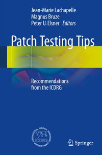 Patch Testing Tips : Recommendations from the ICDRG - Jean-Marie Lachapelle