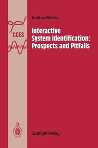 Interactive System Identification : Prospects and Pitfalls - Torsten Bohlin