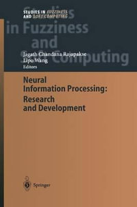 Neural Information Processing : Research and Development - Jagath Chandana Rajapakse