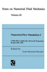 Numerical Flow Simulation I : CNRS-DFG Collaborative Research Programme, Results 1996-1998 - Christian Breitsamter
