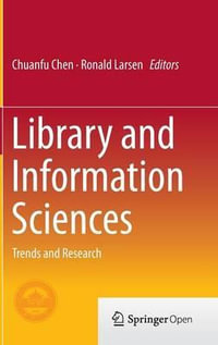 Library and Information Sciences : Trends and Research - Chuanfu Chen