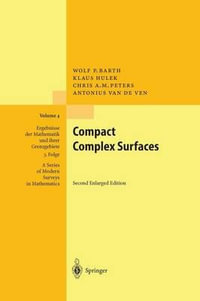 Compact Complex Surfaces : Ergebnisse Der Mathematik Und Ihrer Grenzgebiete. 3. Folge / a Series of Modern Surveys in Mathematics - A.van de Ven