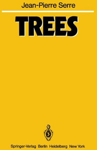 Trees : Springer Monographs in Mathematics - Jean-Pierre Serre