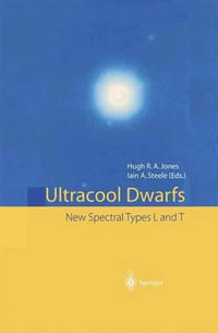 Ultracool Dwarfs : New Spectral Types L and T - Hugh R.A. Jones