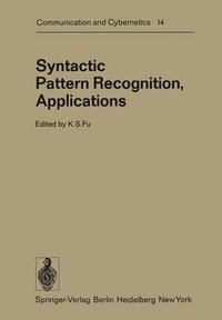 Syntactic Pattern Recognition, Applications : Communication and Cybernetics - K.S. Fu