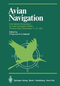 Avian Navigation : International Symposium on Avian Navigation (ISAN) held at Tirrenia (Pisa), September 11-14, 1981 - F. Papi