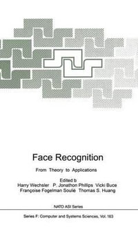 Face Recognition : From Theory to Applications - Harry Wechsler