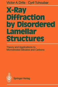 X-Ray Diffraction by Disordered Lamellar Structures : Theory and Applications to Microdivided Silicates and Carbons - Victor A. Drits