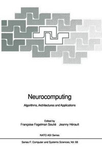 Neurocomputing : Algorithms, Architectures and Applications - Francoise Fogelman Soulie