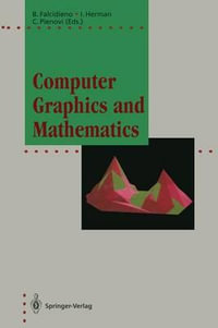 Computer Graphics and Mathematics : Focus on Computer Graphics: Tutorials and Perspectives in Computer Graphics - Bianca Falcidieno