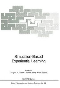 Simulation-Based Experiential Learning : NATO Asi Subseries F:  - Douglas Towne