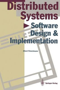 Distributed Systems : Software Design and Implementation - Albert Fleischmann