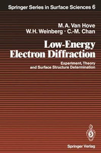 Low-Energy Electron Diffraction : Experiment, Theory and Surface Structure Determination - Michel A. VanHove