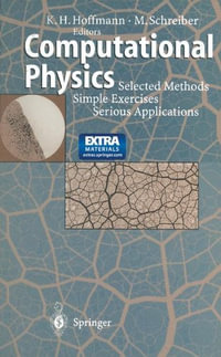 Computational Physics : Selected Methods Simple Exercises Serious Applications - Karl H. Hoffmann