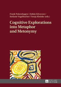 Cognitive Explorations into Metaphor and Metonymy - Sonja Kleinke