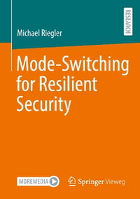 Mode-Switching for Resilient Security - Michael Riegler