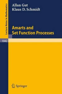 Amarts and Set Function Processes : Lecture Notes in Mathematics - Allan Gut