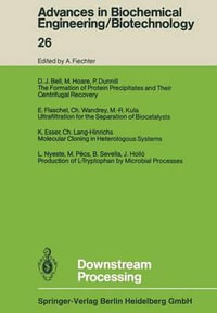 Downstream Processing : Advances in Biochemical Engineering/Biotechnology - D. J. Bell