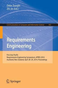 Requirements Engineering : First Asia Pacific Requirements Engineering Symposium, APRES 2014, Auckland, New Zealand, April 28-29, 2014, Proceedings - Didar Zowghi
