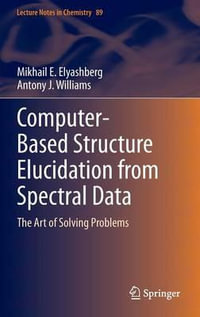 Computer¢"Based Structure Elucidation from Spectral Data : The Art of Solving Problems - Antony J. Williams