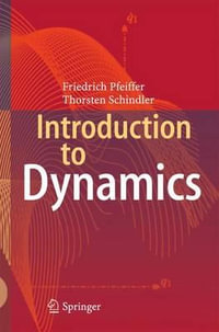 Introduction to Dynamics - Friedrich Pfeiffer
