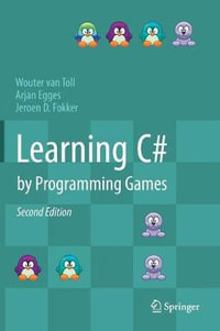 Learning C# by Programming Games - Arjan Egges