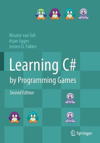 Learning C# by Programming Games - Arjan Egges