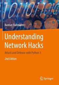 Understanding Network Hacks : Attack and Defense with Python 3 - Bastian Ballmann
